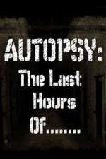 Watch Autopsy: The Last Hours Of... M4ufree