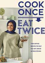 Watch Nadiya's Cook Once, Eat Twice M4ufree
