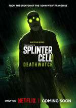 Watch Splinter Cell: Deathwatch M4ufree