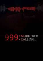 Watch 999 Murderer Calling M4ufree
