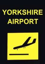 Watch Yorkshire Airport M4ufree