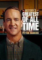 Watch History's Greatest of All-Time with Peyton Manning M4ufree