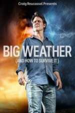 Watch Big Weather (And How to Survive It) M4ufree
