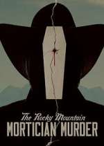 Watch The Rocky Mountain Mortician Murder M4ufree
