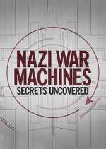 Watch Nazi War Machines: Secrets Uncovered M4ufree