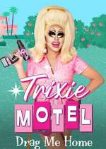 Watch Trixie Motel: Drag Me Home M4ufree