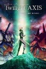 Watch Mobile Suit Gundam Twilight AXIS M4ufree