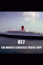 Watch QE2: The World's Greatest Cruise Ship M4ufree