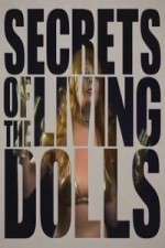 Watch Secrets of the Living Dolls M4ufree