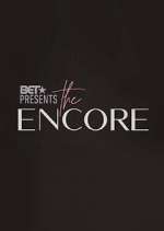 Watch BET Presents: The Encore M4ufree