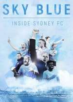 Watch Sky Blue: Inside Sydney FC M4ufree