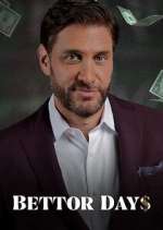 Watch Bettor Days M4ufree