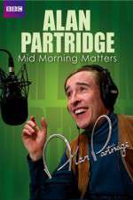 Watch Mid Morning Matters with Alan Partridge M4ufree