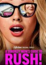 Watch A Sorority Mom\'s Guide to Rush! M4ufree