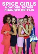Watch Spice Girls: How Girl Power Changed Britain M4ufree