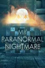 Watch My Paranormal Nightmare M4ufree