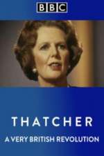 Watch Thatcher: A Very British Revolution M4ufree
