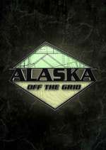 Watch Alaska Off the Grid M4ufree