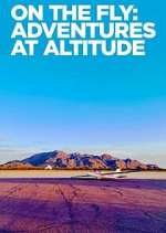 Watch On the Fly: Adventures at Altitude M4ufree