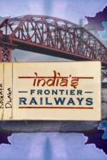 Watch Indias Frontier Railways M4ufree