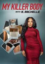 Watch My Killer Body with K. Michelle M4ufree