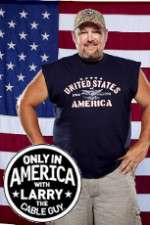 Watch Only in America with Larry the Cable Guy M4ufree