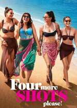 Watch Four More Shots Please! M4ufree