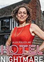 Watch Alex Polizzi: My Hotel Nightmare M4ufree