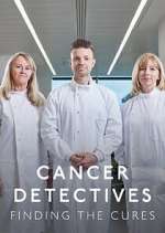 Watch Cancer Detectives: Finding the Cures M4ufree