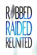 Watch Robbed Raided Reunited M4ufree