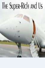 Watch The Super-Rich and Us M4ufree