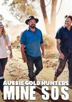 Watch Aussie Gold Hunters: Mine SOS M4ufree