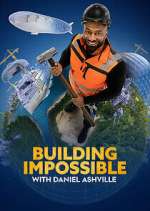 Watch Building Impossible with Daniel Ashville M4ufree