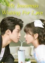 Watch Mr. Insomnia Waiting for Love M4ufree