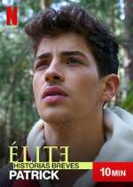 Watch Élite Historias Breves: Patrick M4ufree