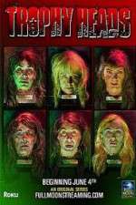 Watch Trophy Heads M4ufree