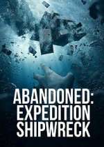 Watch Abandoned: Expedition Shipwreck M4ufree