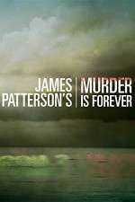 Watch James Pattersons Murder Is Forever M4ufree