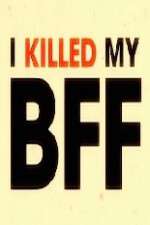 Watch I Killed My BFF M4ufree