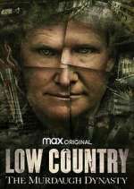 Watch Low Country: The Murdaugh Dynasty M4ufree