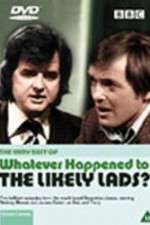 Watch Whatever Happened to the Likely Lads M4ufree