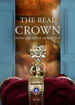 Watch The Real Crown: Inside the House of Windsor M4ufree