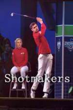Watch Shotmakers M4ufree
