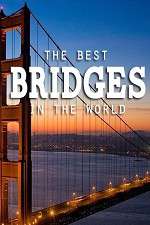 Watch World's Greatest Bridges M4ufree