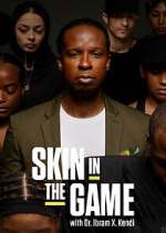 Watch Skin in the Game with Dr. Ibram X. Kendi M4ufree