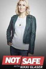 Watch Not Safe with Nikki Glaser M4ufree
