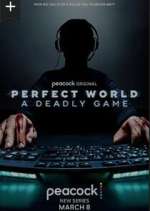 Watch Perfect World: A Deadly Game M4ufree
