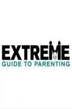 Watch Extreme Guide to Parenting M4ufree