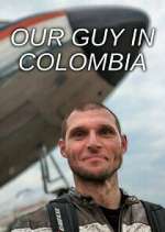 Watch Our Guy in Colombia M4ufree