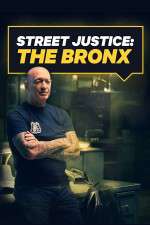 Watch Street Justice: The Bronx M4ufree